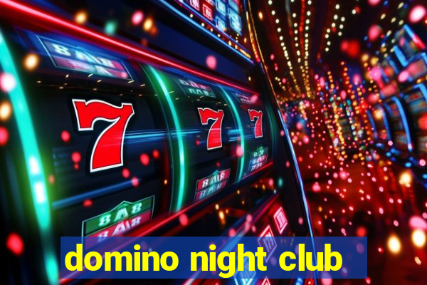 domino night club